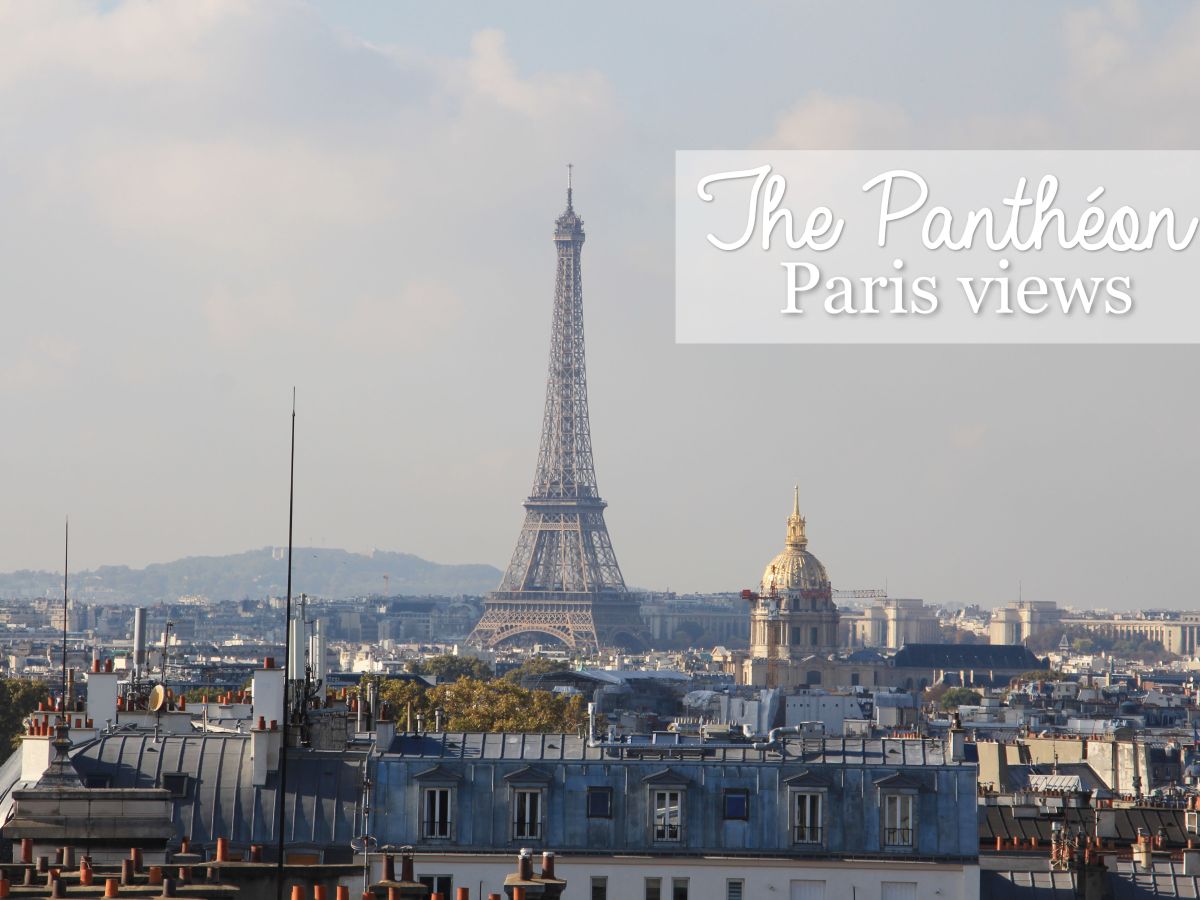 The Panthéon’s Viewing Platform: best views of Paris